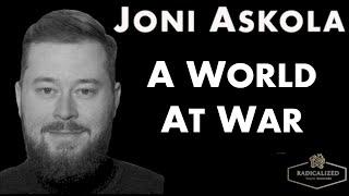 Episode 141: A World At War with Joni Askola