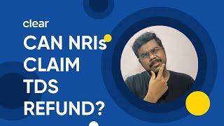 How NRIs Can Claim TDS Refund? | NRI Taxation | Income Tax Refund