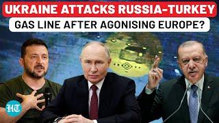 Ukraine Attacks Turkey-Russia Gas Line, Days After Blocking Supply To Europe? NATO Betrayed Again?