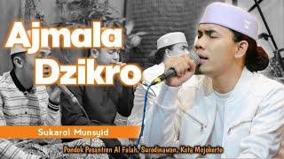 AJMALA DZIKRO - SUKAROL MUNSYID