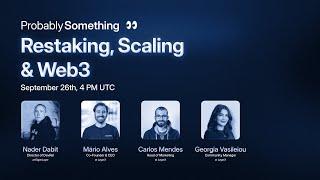 Restaking, Scaling & Web3 with Nader Dabit: It’s Probably Something #1