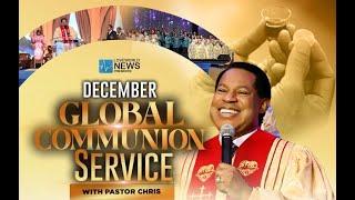 LIVE: DECEMBER GLOBAL COMMUNION SERVICE WITH PASTOR CHRIS || GLOABL DAY OF PRAYER FINALE