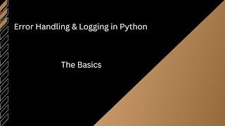 Error handling and logging in Python.