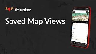 iHunter - Saved Map Views Tutorial