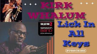 How to improvise with a Kirk Whalum Lick for Alto and Tenor sax