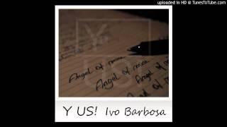 Y US! feat. Ivo Barbosa - Angel of mine