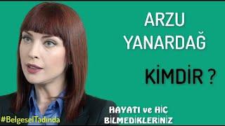 ARZU YANARDAĞ  Kimdir  ?