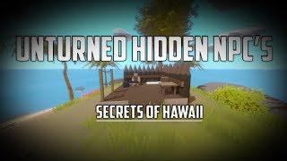 Unturned Hidden NPC's - Secrets of Hawaii!