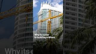 Why It's Easier to Build Big in Miami