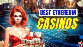 Best Ethereum Casinos In UK | Best Ethereum (ETH) Casino Sites For 2024