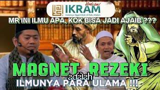 MAGNET REZEKI INI ILMU APA, KOK BISA JADI AJAIB ??? "ILMUNYA PARA ULAMA" || Ust. Nasrullah