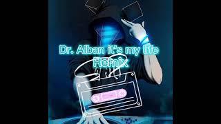 Dr. Alban it's my life Remix