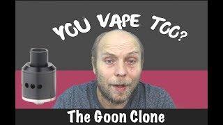 Want to try an RDA, try the Goon Clone