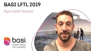 Ryan Kalish Reviews BASI LFTL 2019