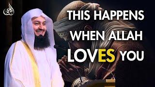 What happens when Allah loves you