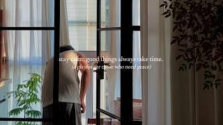 stay calm; good things always take time. — (a playlist for those who need peace)