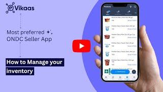 How to manage your inventory using the Unizap Seller App | Unizap | eVikaas | ONDC Seller App