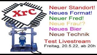 XrControl - Test Livestream am neuen Standort - Neues Format