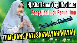 Hj.Kharisma Yogi Noviana Terbaru " Pengajian Lucu Penuh Ilmu