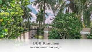 BBB Ranches -         8800 NW 72nd St. Parkland, FL