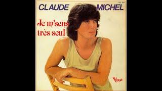 CLAUDE MICHEL - Je m' sens très seul (45T - 1981)