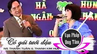 Cô gái tưới đậu | NS Thanh Tuấn & NS Thanh Kim Huệ | Cải lương tân cổ