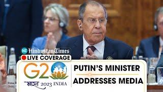 G20 Summit: Russian Foreign Minister Sergei Lavrov Address The Media | LIVE | Ukraine War