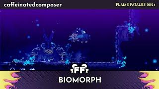 BIOMORPH by caffeinatedcomposer in 1:42:23 - Flame Fatales 2024