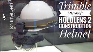 Trimble Microsoft Hololens 2 Construction Helmet - MWC Barcelona 2019