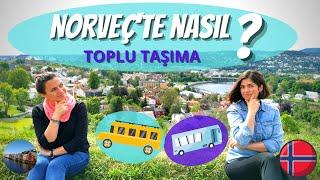 NORVEÇ'TE NASIL? | TOPLU TAŞIMA  | NORVEÇ'TE YAŞAM 