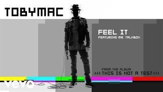 TobyMac - Feel It ft. Mr. TalkBox