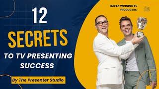 TV Presenter Training - 12 Tips for Success
