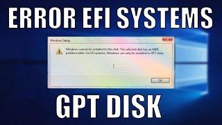 Windows Installation Error on EFI Systems Windows can only be installed to GPT disks