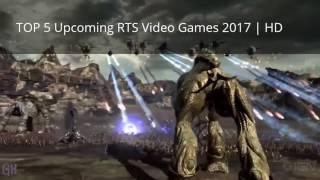 Top 5 Upcoming RTS Games 2017