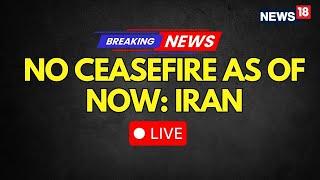 LIVE | Iran Rejects Trump's Ceasefire Claims, "Falsehood Of Truce Will Be Shown In Coming Hours"