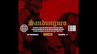 MUNCHI - "SANDUNGUEO" (CHRONIX & DOPE J) (TARRAXO REMIX)