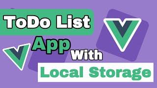 ToDo List App With Vue 3 Composition API using Local Storage | Hindi | ToDo App