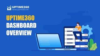 UPTIME360 Dashboard Overview