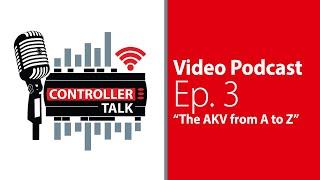 S1 Ep3 - “The AKV from A to Z” | Controller Talk Podcast