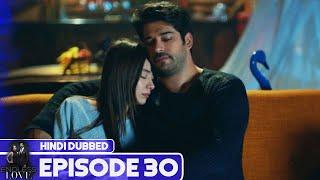 Endless Love - Episode 30 | Hindi Dubbed | Kara Sevda