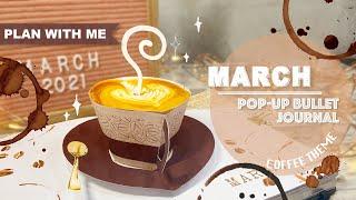 [PLAN WITH ME] Coffee Theme POP-UP Bullet Journal | March 2021 | POP-UP CARD TUTORIAL