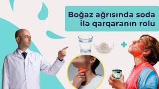 Boğaz ağrısında soda ilə qarqaranın rolu - Türkəçarələr barədə bilinməyənlər