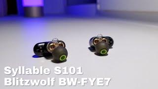 Syllable S101 - detailed review and comparison with the Blitzwolf BW-FYE7