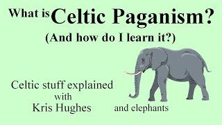 What is Celtic Paganism? And how do I learn it?