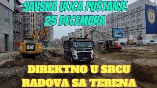 Beograd SAVSKA ULICA 25 DECEMBAR PUŠTANJE prvi snimak u srcu radova sa terena kompletan obilazak