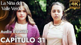 La Niña del Valle Verde - Melissa | Capitulo 31 - Audio Español | Yesil Vadi'nin Kizi