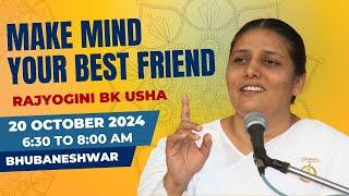 Make Mind Your Best Friend | BK Usha Didi | 20 Oct at 6:30 AM | Bhubaneshwar