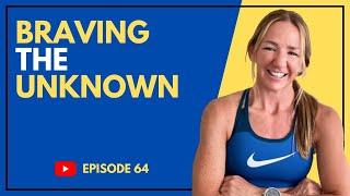 EP #064 | The Bend Story | Braving the Unknown