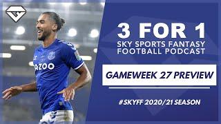 3 for 1 Sky Fantasy Podcast | Gameweek 27 Preview | Fantasy Football Hub | Sky Fantasy Tips 20/21