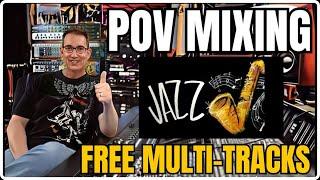 Mixing Jazz POV Style | FREE Multi-Tracks